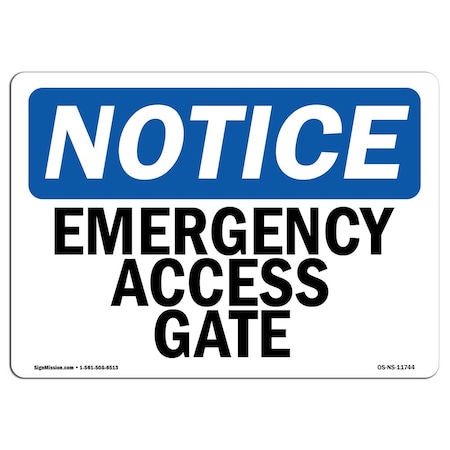 Signmission Safety Sign, OSHA Notice, 10" Height, 14" Width, Aluminum, Emergency Access Gate Sign, Landscape OS-NS-A-1014-L-11744